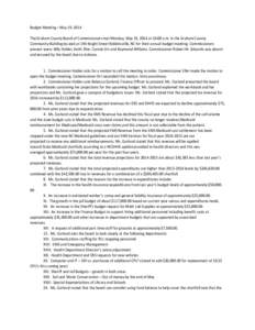 Budget Meeting – May 19, 2014 The Graham County Board of Commissioners met Monday, May 19, 2014 at 10:00 a.m. in the Graham County Community Building located at 196 Knight Street Robbinsville, NC for their annual budge