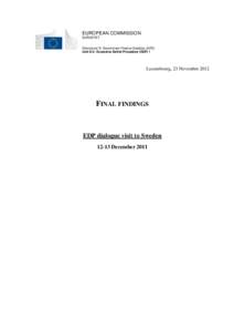 EUROPEAN COMMISSION EUROSTAT Directorate D: Government Finance Statistics (GFS) Unit D-2: Excessive Deficit Procedure (EDP) 1