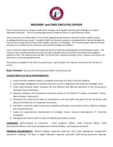 PRESIDENT and CHIEF EXECUTIVE OFFICER Cleary University seeks an energetic leader with a strategic vision capable of meeting the challenges of a tuitiondependent institution. This is an exciting opportunity to shape the 