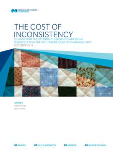 THE COST OF INCONSISTENCY QUANTIFYING THE ECONOMIC BURDEN TO AMERICAN BUSINESS FROM THE PATCHWORK QUILT OF MARRIAGE LAWS OCTOBER 2014