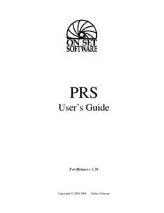 PRS User’s Guide For Release v[removed]Copyright © [removed]