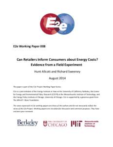 E2e Working Paper 008  Can Retailers Inform Consumers about Energy Costs? Evidence from a Field Experiment Hunt Allcott and Richard Sweeney August 2014