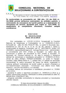 CONSILIUL NAŢIONAL DE SOLUŢIONARE A CONTESTAŢIILOR C. N. S. C. Str. Stavropoleos nr.6 Sector 3, Bucureşti, România,CP, CIFTel. +Fax. +, +www.cnsc.ro