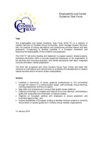 Employability and Career Guidance Task Force Task The Employability and Career Guidance Task Force (ECG TF) is a network of Careers Services at Coimbra Group Universities, which manage Careers Services,