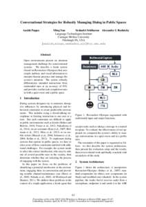 Conversational Strategies for Robustly Managing Dialog in Public Spaces Aasish Pappu Ming Sun Seshadri Sridharan Alexander I. Rudnicky Language Technologies Institute