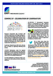 SOUTH-EAST FINLAND-RUSSIA ENPI CBCPRESS RELEASECOMING UP - CELEBRATION OF COOPERATION