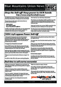 Blue Mountains Union News news and views selected by Blue Mountains Unions Council Stop the Sell-off! Keep power in OUR hands http://www.stoptheselloff.org.au/ The NSW Government is planning to hand over the state’s