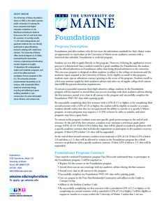 ABOUT UMAINE The University of Maine, founded in Orono in 1865, is the state’s premier public university. It is among the most comprehensive higher education institutions in the