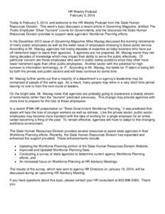 HR Weekly Podcast February 5, 2014 Today is February 5, 2014, and welcome to the HR Weekly Podcast from the State Human Resources Division. This week’s topic discusses a recent article in Governing Magazine, entitled T