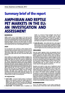 Arena, Steedman and Warwick, 2012  Summary brief of the report AMPHIBIAN AND REPTILE PET MARKETS IN THE EU:
