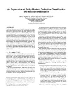 An Exploration of Entity Models, Collective Classification and Relation Description Hema Raghavan, James Allan and Andrew McCallum Center for Intelligent Information Retrieval Department of Computer Science University of