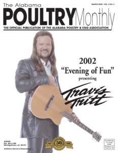 The Alabama  MARCH 2002• VOL. 2 NO. 3 POULTRYMonthly THE OFFICIAL PUBLICATION OF THE ALABAMA POULTRY & EGG ASSOCIATION