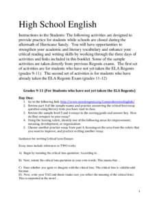 High School English Instructions to the Students: The following activities are designed to provide practice for students while schools are closed during the aftermath of Hurricane Sandy. You will have opportunities to st