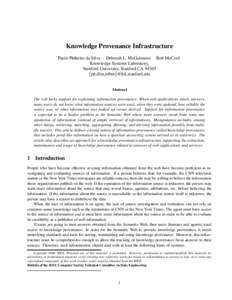 Knowledge Provenance Infrastructure Paulo Pinheiro da Silva Deborah L. McGuinness Rob McCool Knowledge Systems Laboratory, Stanford University, Stanford CA 94305 {pp,dlm,robm}@ksl.stanford.edu