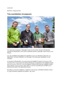 BNJ FM SA - Programme RTN Vins neuchâtelois récompensés  Les vignerons récompensés: Christophe Landry (la Clavenière), Benoît de Montmollin