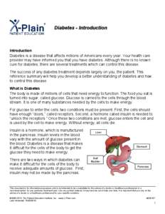Diabetes - Introduction  Introduction Diabetes is a disease that affects millions of Americans every year. Your health care provider may have informed you that you have diabetes. Although there is no known cure for diabe