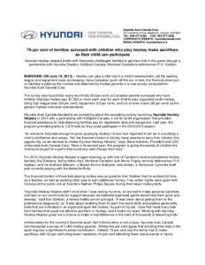 Hyundai Auto Canada Corp. 75 Frontenac Drive, Markham, Ontario L3R 6H2 TEL: [removed]FAX: [removed]CORPORATE WEBSITE: hyundaicanada.com MEDIA WEBSITE: hyundainews.ca