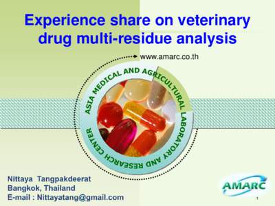 Experience share on veterinary drug multi-residue analysis www.amarc.co.th LOGO 1