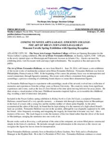 The Noyes Arts Garage: Stockton College 2200 Fairmount Ave ● Atlantic City, NJ 08401 ● www.artsgarageac.com PRESS RELEASE Media Contact: Nicole Ellis, Visual Communications Coordinator [removed]