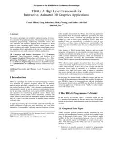 [To Appear in the SIGGRAPH 94 Conference Proceedings]  TBAG: A High Level Framework for Interactive, Animated 3D Graphics Applications Conal Elliott, Greg Schechter, Ricky Yeung, and Salim Abi-Ezzi SunSoft, Inc. *