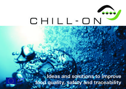 Food and drink / Safety / CHILL-ON / Time temperature indicator / Shelf life / Traceability / Fish processing / Food spoilage / Hygiene / Food safety / Packaging / Technology