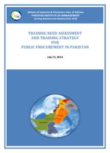 Ministry of Industries & Production, Govt. of Pakistan  PAKISTAN INSTITUTE OF MANAGEMENT Serving Business and Industry SinceTRAINING NEED ASSESSMENT