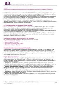 Bulletin officiel n° 30 du 23 juillet 2015 Annexe1 Référentiel de compétences professionnelles du formateur de personnels enseignants et éducatifs Ce référentiel s’appuie sur les travaux menés entre 2013 et 201