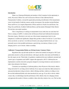 Introduction Thank you, Chairman DeSaulnier and members of the Committee for the opportunity to testify. My name is Eileen Tutt, and I’m Executive Director of the California Electric Transportation Coalition, a non-pro