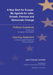 A New Start for Europe: My Agenda for Jobs, Growth, Fairness and Democratic Change  Political Guidelines