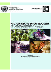 All rights reserved. This volume includes chapters written by a number of different authors, and is edited by staff of the United Nations Office on Drugs and Crime (UNODC) and The World Bank. Doris Buddenberg is Country Representative of UNODC in Kabul,