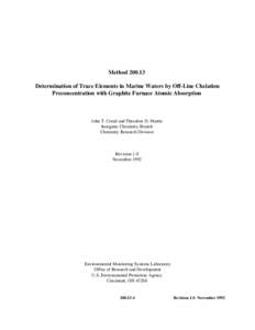 Method[removed]Determination of Trace Elements in Marine Waters by Off-Line Chelation Preconcentration with Graphite Furnace Atomic Absorption John T. Creed and Theodore D. Martin Inorganic Chemistry Branch