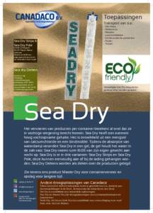Toepassingen Transport van o.a.: Sea Dry Strips & Sea Dry Pole