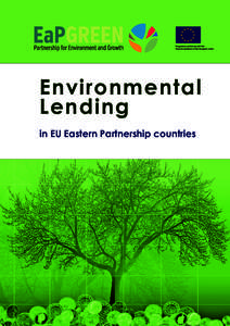 Environmental Lending in EU Eastern Partnership countries ENVIRONMENTAL LENDING IN EU EASTERN PARTNERSHIP COUNTRIES