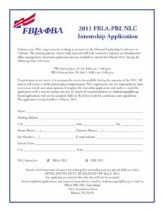 2011 FBLA-PBL NLC Internship Application Enhance your NLC experience by working as an intern at the National Leadership Conference in Orlando. The meeting planner interns help national staff with conference logistics and