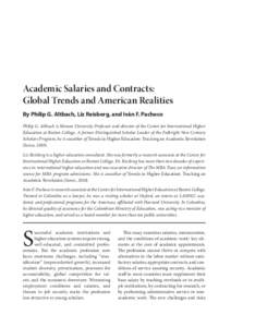 Academic Salaries and Contracts: Global Trends and American Realities By Philip G. Altbach, Liz Reisberg, and Iván F. Pacheco Philip G. Altbach is Monan University Professor and director of the Center for International 