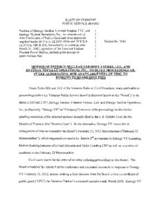 STATE OF VERMONT PUBLIC SERVICE BOARD Petition ofEntergy Nuclear Vermont Yankee, LLC, and Entergy Nuclear Operations, Inc., for amendment of their Certificates of Public Good and other approvals required under 10 V.S.A. 