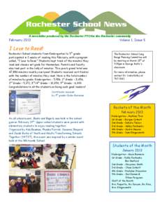 A newsletter produced by the Rochester PTO for the Rochester community  February 2013 Volume 1, Issue 5