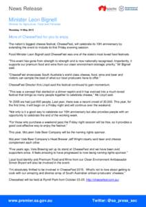 News Release Minister Leon Bignell Minister for Agriculture, Food and Fisheries Thursday, 14 May, 2015  More of CheeseFest for you to enjoy