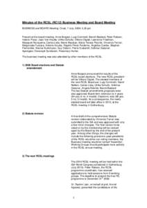 Minutes of the RCSL (RC12) Business Meeting and Board Meeting BUSINESS and BOARD Meeting: Onati, 7 July, 2009: 5,30 pm Present at the board meeting: Anne Boigeol, Luigi Cominelli, Benoît Bastard, Peter Robson, Valerio P