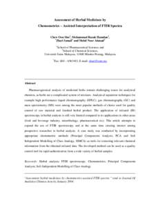 Assessment of Herbal Medicines by Chemometrics – Assisted Interpretation of FTIR Spectra Chew Oon Sim1, Mohammad Razak Hamdan1, * Zhari Ismail1 and Mohd Noor Ahmad2 1