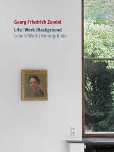 Georg Friedrich Zundel Life | Work | Background Leben | Werk | Hintergründe 1