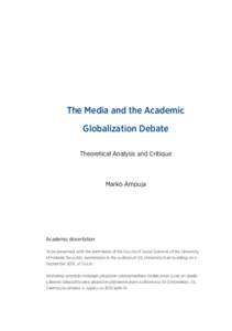 The Media and the Academic Globalization Debate Theoretical Analysis and Critique Marko Ampuja