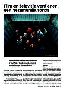 Film en televisie verdienen een gezamenlijk fonds De cast van de succesvolle Vlaamse tv-serie Cordon, 2014, scenario Carl Joos, regie Tim Mielants Beeld: VTM