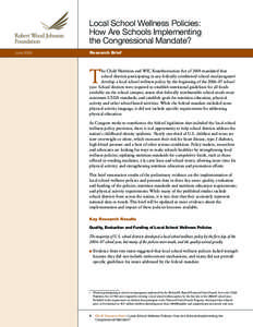 Local School Wellness Policies: How Are Schools Implementing the Congressional Mandate? June 2009	  Research Brief