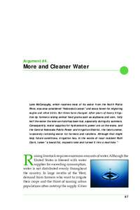 Argument #4.  More and Cleaner Water Lake McConaughy, which receives most of its water from the North Platte River, was once considered “Nebraska’s ocean” and was a haven for migrating