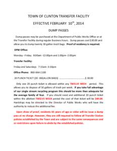 TOWN OF CLINTON TRANSFER FACILITY EFFECTIVE FEBRUARY 10th, 2014 DUMP PASSES Dump passes may be purchased at the Department of Public Works Office or at the Transfer Facility during regular Business hours. Dump passes cos