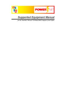 Supported Equipment Manual for the TeamPad 7100 and 7120 Hand Held Computers from Fujitsu Copyright © [removed]by Connect, Inc. All rights reserved. This document may not be reproduced in full or in part, in any for