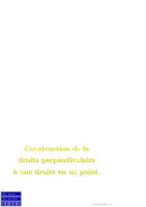 Construction de la droite perpendiculaire ` a une droite en un point. Doc. suivant Doc. précédent