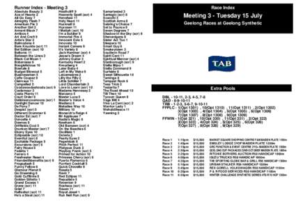 Runner Index - Meeting 3 Absolute Beauty 2 Ace of Hearts 2 Ali Go Easy 7 Almighty Flash 7 American Pie 3