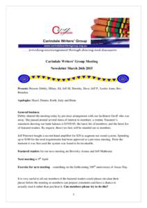 Carindale Writers’ Group Meeting Newsletter March 26th 2015 Present: Present: Debby, Hilary, Ed, Jeff M, Dorothy, Dave, Jeff P., Leslee Anne, Bev, Brendan. Apologies: Hazel, Denise, Keith, Judy and Brian.